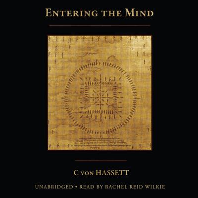 Entering the Mind by C von Hassett audiobook