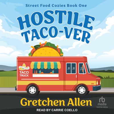 Hostile Taco-ver by Gretchen Allen audiobook