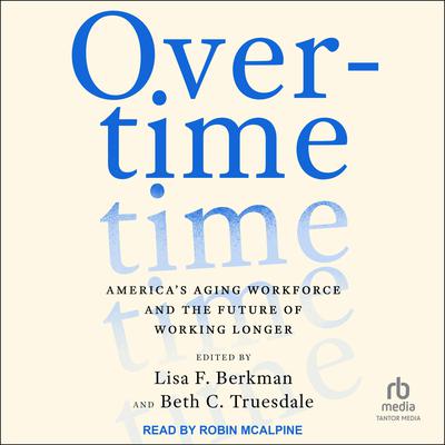 Overtime by Lisa F. Berkman audiobook