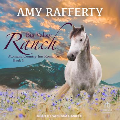Big Valley Ranch by Amy Rafferty audiobook