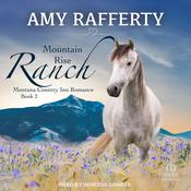 Mountain Rise Ranch by  Amy Rafferty audiobook