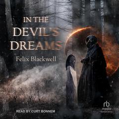 In the Devil's Dreams by Felix Blackwell audiobook