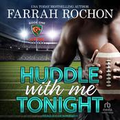 Huddle With Me Tonight by  Farrah Rochon audiobook
