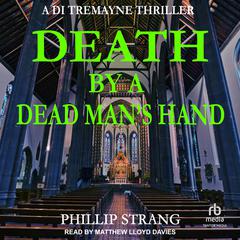 Death by a Dead Man's Hand by Phillip Strang audiobook