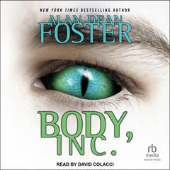 Body, Inc. by Alan Dean Foster audiobook