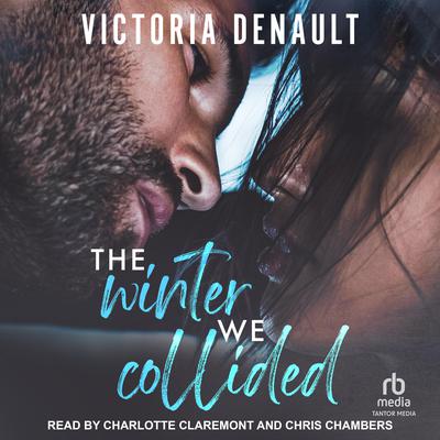 The Winter We Collided by Victoria Denault audiobook