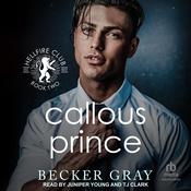 Callous Prince by  Becker Gray audiobook