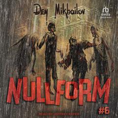Nullform #6 by Dem Mikhailov audiobook