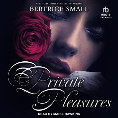 Private Pleasures by Bertrice Small audiobook