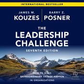 The Leadership Challenge, 7th Edition by  James M. Kouzes audiobook