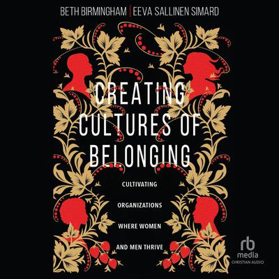 Creating Cultures of Belonging by Beth Birmingham audiobook