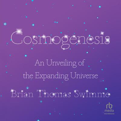 Cosmogenesis by Brian Thomas Swimme audiobook