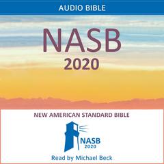 Audio New American Standard Bible - NASB 2020 by Michael Beck audiobook