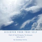 Discover Your True Self by  Sandeep Verma audiobook