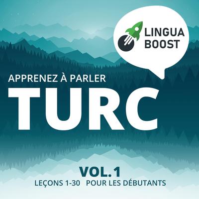 Apprenez à parler turc Vol. 1 by LinguaBoost  audiobook