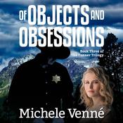 Of Objects and Obsessions by  Michele Venne audiobook