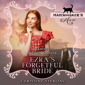 Ezra's Forgetful Bride by  Christine Sterling audiobook