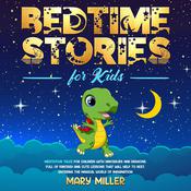 Bedtime Stories for Kids by  Mary Miller audiobook