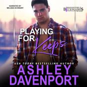 Playing For Keeps by  Ashley Davenport audiobook