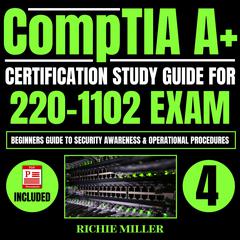 CompTIA A+ Certification Study Guide for 220-1102 Exam by Richie Miller audiobook