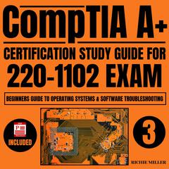 CompTIA A+ Certification Study Guide for 220-1102 Exam by Richie Miller audiobook