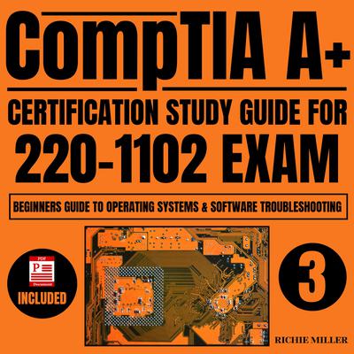 CompTIA A+ Certification Study Guide for 220-1102 Exam by Richie Miller audiobook