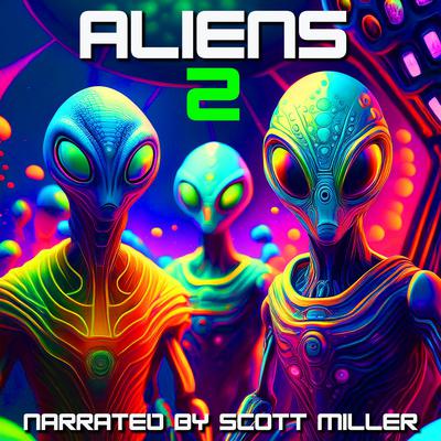 Aliens and Nothing But Aliens 2 by William Morrison audiobook