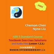 HSK 3 Standard Course Textbook Exercises Solutions and Audio Files (Lesson 1,2,3) by  Chemon Chen audiobook