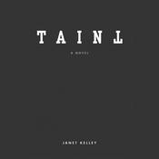 Taint: A Novel by  Janet Kelley audiobook