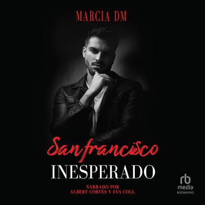 San Francisco Inesperado (Unexpected in San Francisco) by Marcia DM audiobook