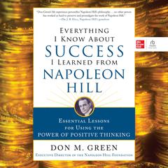 Everything I Know About Success I Learned from Napoleon Hill by Don Green audiobook