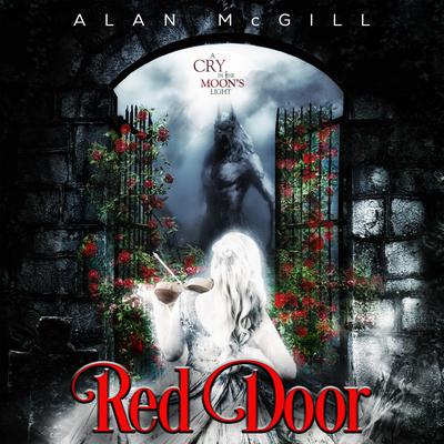RED DOOR: A Cry in the Moon's Light by Alan McGill audiobook