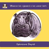 Waarom het nijlpaard in het water leeft by  Elphinstone Dayrell audiobook