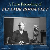 A Rare Recording of Eleanor Roosevelt by  Eleanor Roosevelt audiobook
