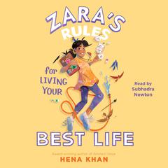 Zara's Rules for Living Your Best Life by Hena Khan audiobook
