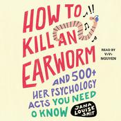 How to Kill an Earworm by  Jana Louise Smit audiobook