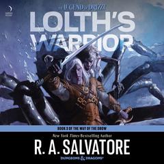 Lolth's Warrior by R. A. Salvatore audiobook