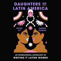 Daughters of Latin America by Sandra Guzmán audiobook