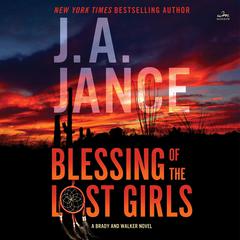 Blessing of the Lost Girls by J. A. Jance audiobook