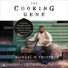 The Cooking Gene by Michael W. Twitty audiobook