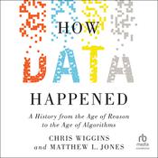 How Data Happened by  Chris Wiggins audiobook