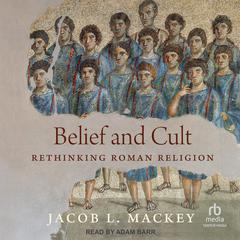 Belief and Cult by Jacob L. Mackey audiobook