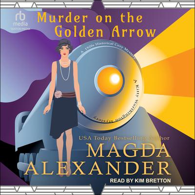 Murder on the Golden Arrow by Magda Alexander audiobook