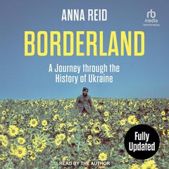 Borderland by Anna Reid audiobook