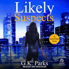 Likely Suspects by G.K. Parks audiobook