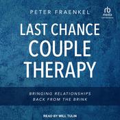 Last Chance Couple Therapy by  Peter Fraenkel audiobook