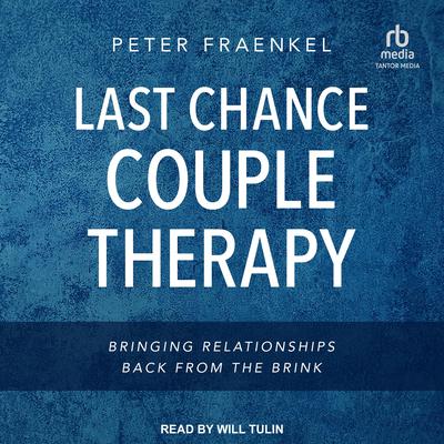 Last Chance Couple Therapy by Peter Fraenkel audiobook