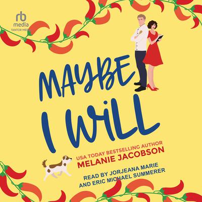 Maybe I Will by Melanie Jacobson audiobook