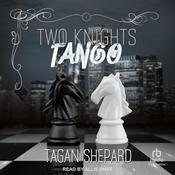 Two Knights Tango by  Tagan Shepard audiobook