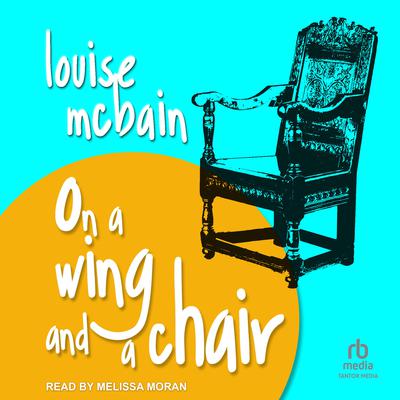 On a Wing and a Chair by Louise McBain audiobook